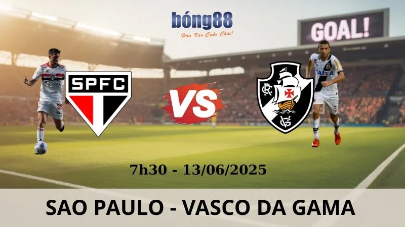 Nhận Định Bóng Đá - Sao Paulo vs Vasco da Gama 13/06/2025 Nhận Định Bóng Đá - Sao Paulo vs Vasco da Gama 13/06/2025