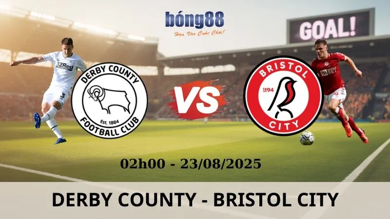 Soi Kèo Bóng Đá - Derby County vs Bristol City 23/08/2025 Soi Kèo Bóng Đá - Derby County vs Bristol City 23/08/2025