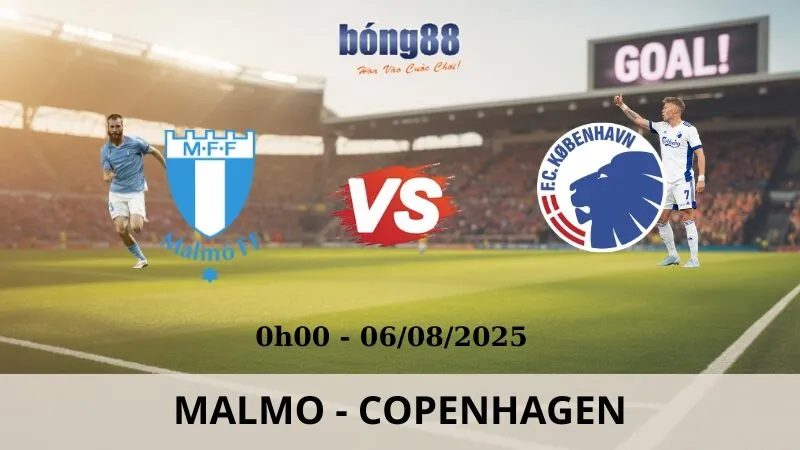 Soi Kèo Bóng Đá - Malmo vs Copenhagen 06/08/2025 Soi Kèo Bóng Đá - Malmo vs Copenhagen 06/08/2025
