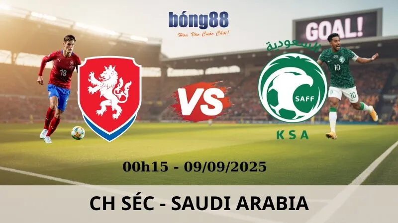 Soi Kèo Bóng Đá - CH Séc vs Saudi Arabia 09/09/2025 Soi Kèo Bóng Đá - CH Séc vs Saudi Arabia 09/09/2025