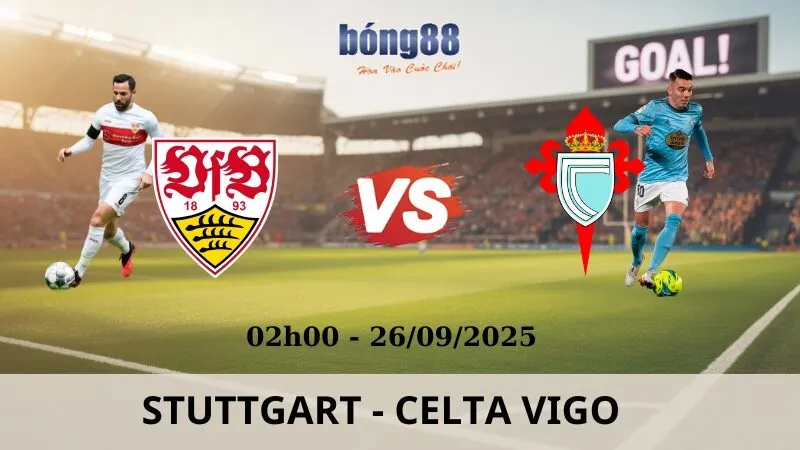 Soi Kèo Bóng Đá - Stuttgart vs Celta Vigo 26/09/2025 Soi Kèo Bóng Đá - Stuttgart vs Celta Vigo 26/09/2025