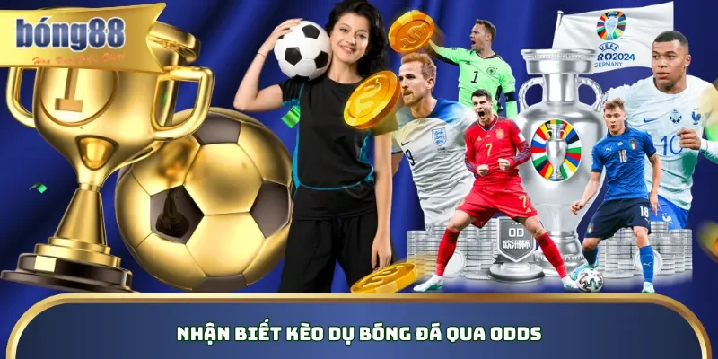 Cách Né Kèo Dụ Để Bảo Vệ Nguồn Vốn Khi Cá Cược Bóng Đá Nhận biết kèo dụ bóng đá qua odds