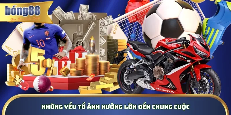 Cách Soi Kèo Nhà Cái - Nghệ Thuật Dự Đoán Online Bất Bại Những yếu tố ảnh hưởng lớn đến chung cuộc